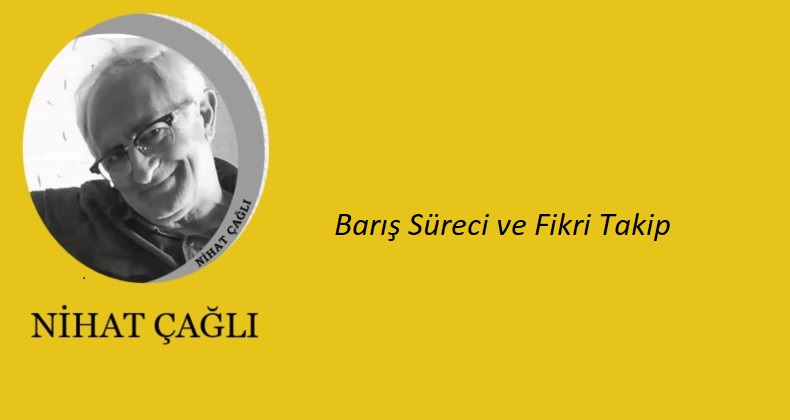 Barış Süreci ve Fikri Takip  